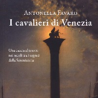 Presentazione libro: I CAVALIERI DI VENEZIA di Antonella Favaro
